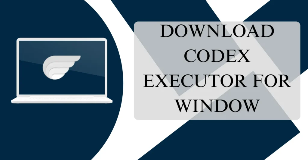 Download Codex Executor For PC 1 codex executor for window